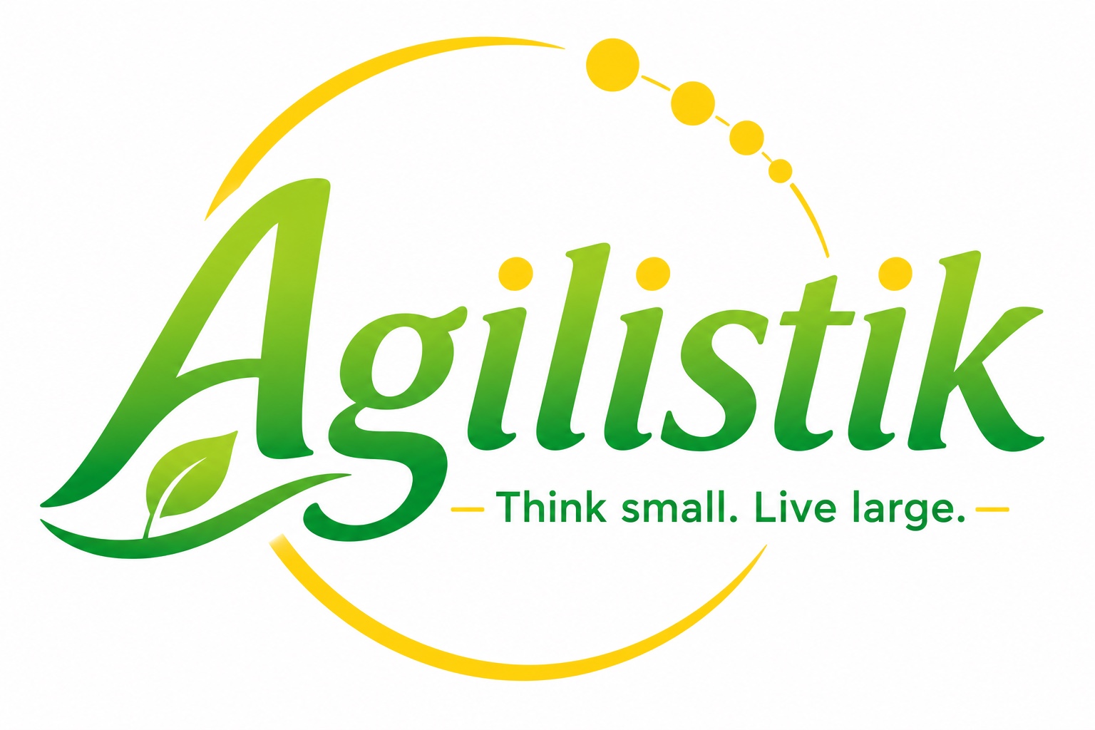 Agilistik - Think small. Live large.